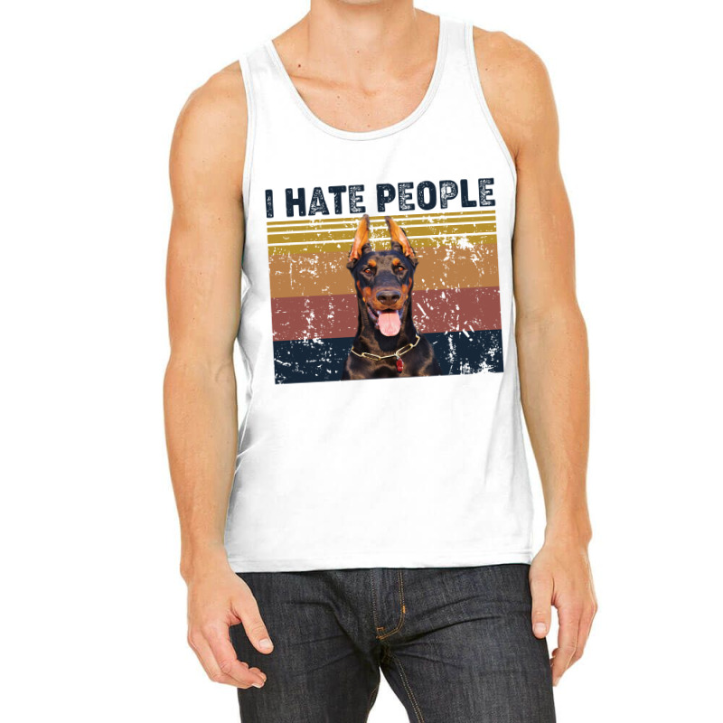 I Hate People Retro Vintage Doberman Tank Top by vip.pro123 | Artistshot