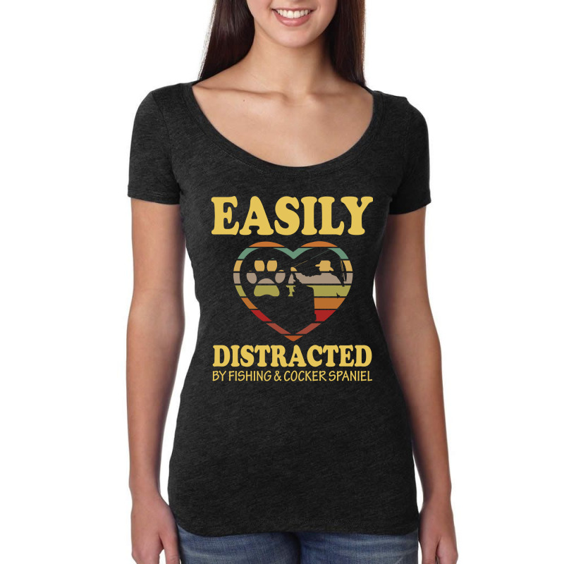 Easily Distracted By Fishing And  Cocker Spaniel Women's Triblend Scoop T-shirt by vip.pro123 | Artistshot