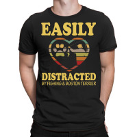 Easily Distracted By Fishing And  Boston Terrier T-shirt | Artistshot