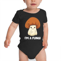 Fungi T  Shirt Fungi Mushroom Mycology Mushrooms I'm A Fun Guy Fungi T Baby Bodysuit | Artistshot