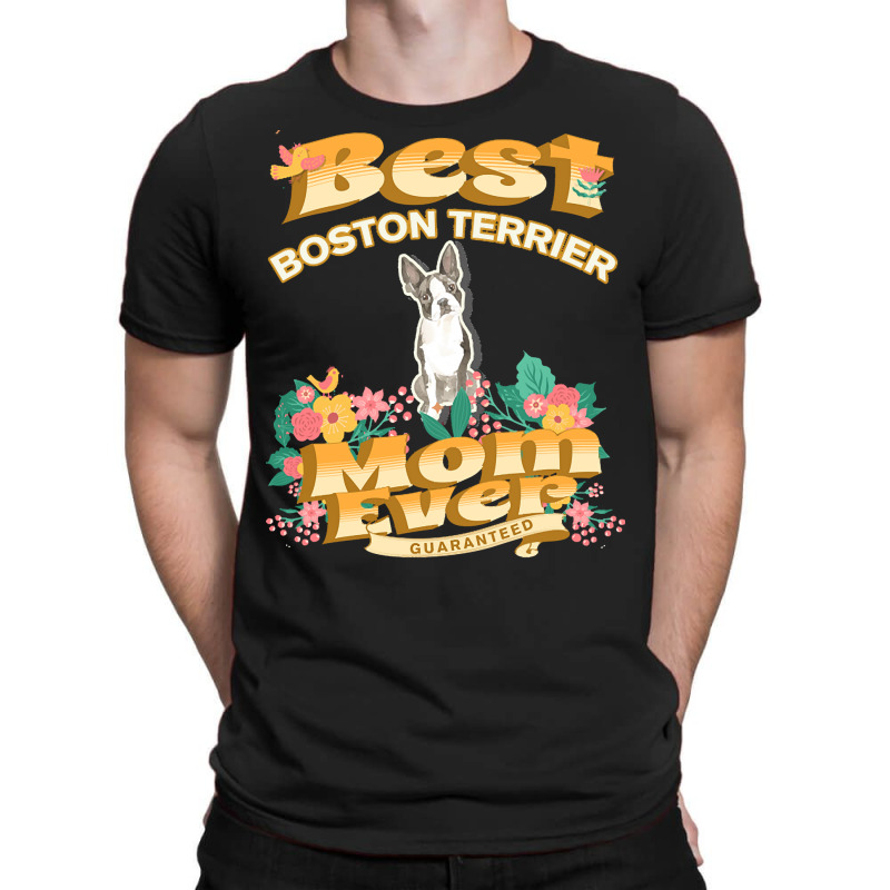 Dog Moms T  Shirt Best Boston Terrier Mom   Dog Mom, Dog Owner Gifts T T-shirt | Artistshot