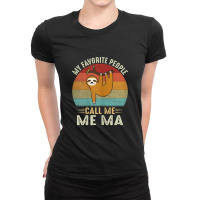 Womens My Favorite People Call Me Ma Cute Sloth Lover Mom Ladies Fitted T-shirt | Artistshot