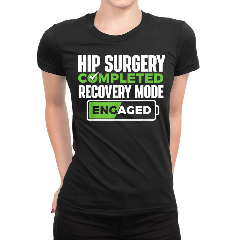 Hip Surgery Completed   Get Well Hip Replacement Recovery T Shirt Ladies Fitted T-Shirt by kadejahdomenick | Artistshot