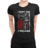 I Don't Run I Reload   We The People Funny Ar15 (on Back) T Shirt Ladies Fitted T-shirt | Artistshot