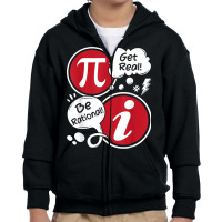 Get Real Be Rational   Funny Pi Math Lover Math Teacher T Shirt Youth Zipper Hoodie | Artistshot