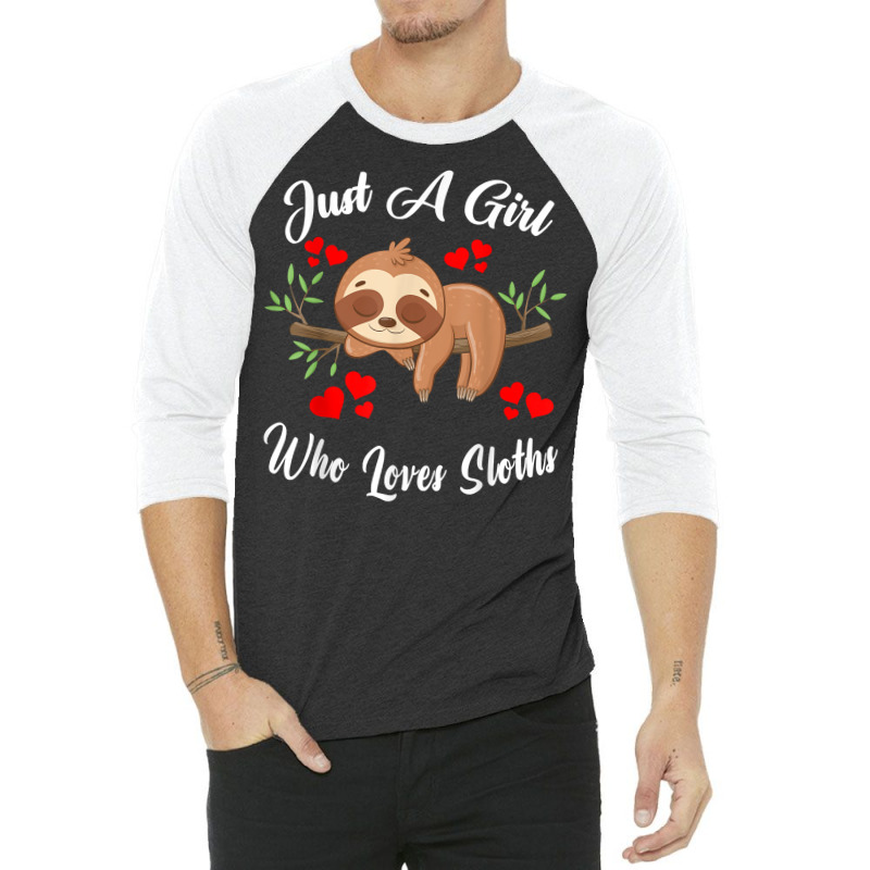 Just A Girl Who Loves Sloths Funny For Kids T Shirt 3/4 Sleeve Shirt | Artistshot