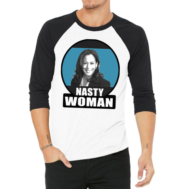 Nasty Woman 3/4 Sleeve Shirt | Artistshot