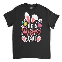 Bunny Ears T  Shirt Bunny Ears He Is Risen Y'all Easter Bunny Costume Classic T-shirt | Artistshot