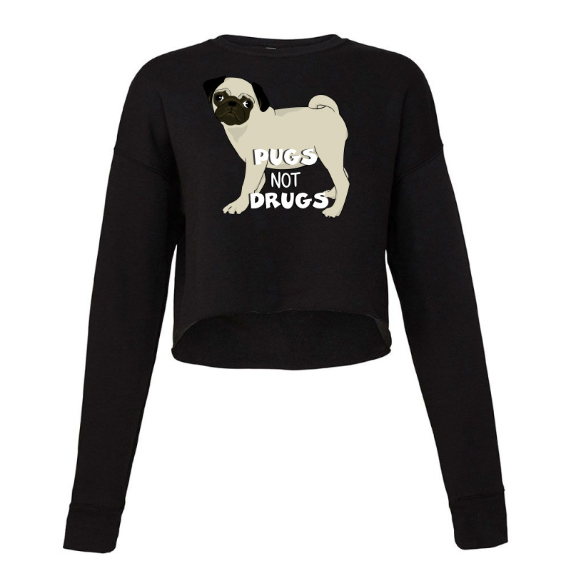 New Pugs Not Drugs Cropped Sweater | Artistshot