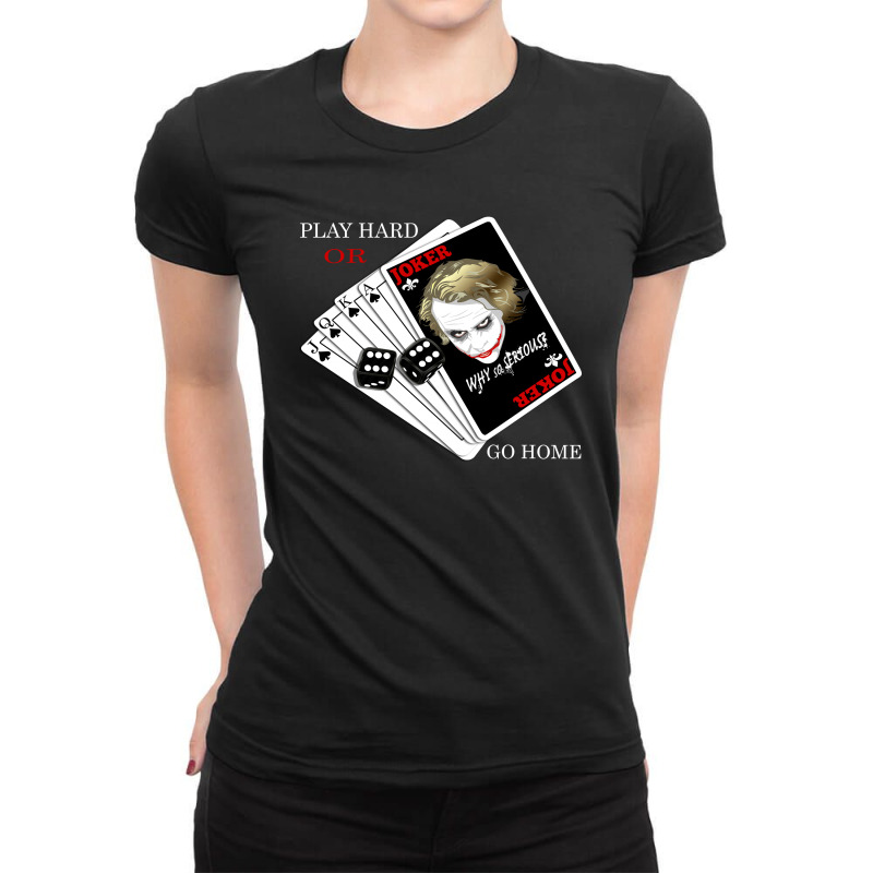 Play Hard Or Go Home Ladies Fitted T-shirt | Artistshot