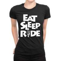 Eat Sleep Ride Ladies Fitted T-shirt | Artistshot