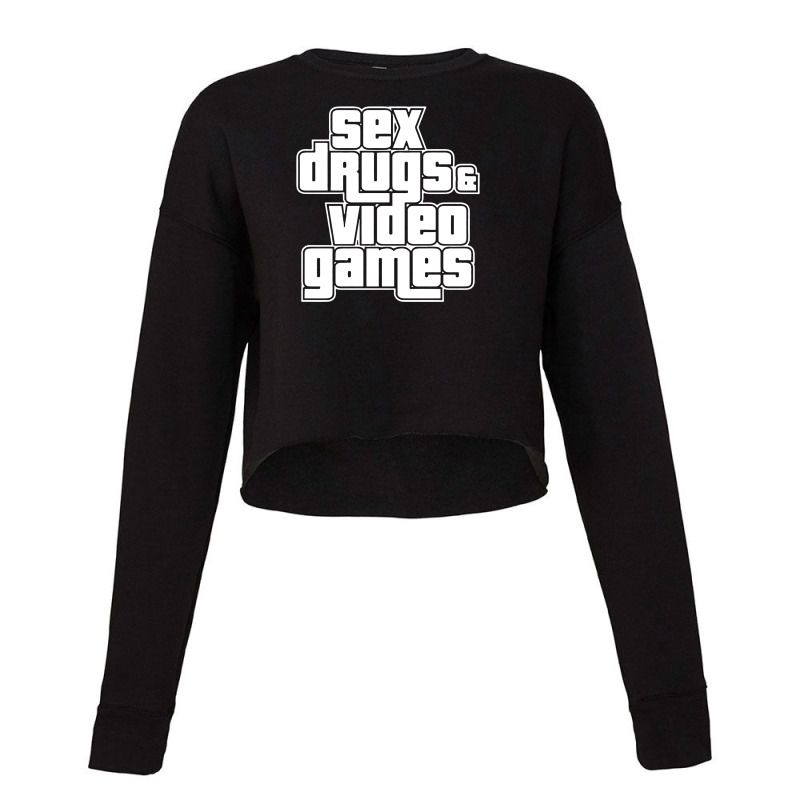 Sex Drugs And Video Games Cropped Sweater by Anma4547 | Artistshot