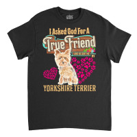 Yorkshire Terrier Owner Gift Yorkshire T  Shirt E N T  Shirt Classic T-shirt | Artistshot