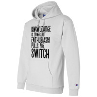 Knowleadge Is Power Champion Hoodie | Artistshot