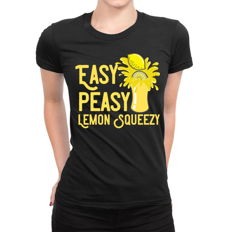 Lemon T  Shirt Easy Peasy Lemon Squeezy Summertime Lemonade Lover T  S Ladies Fitted T-Shirt by danielle22366 | Artistshot