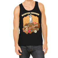 Mom T  Shirt Boston Terrier Best Coffee   Dog Owner Coffee Lover Gifts Tank Top | Artistshot