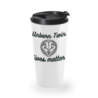 Unborn Twin Lives Matter Travel Mug | Artistshot