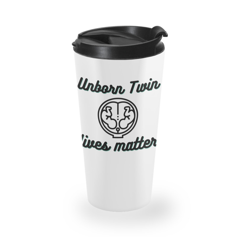 Unborn Twin Lives Matter Travel Mug | Artistshot