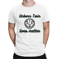 Unborn Twin Lives Matter T-shirt | Artistshot