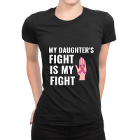 My Daughters Fight Is My Fight Breast Cancer Awareness White Ladies Fitted T-shirt | Artistshot