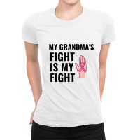 My Grandmas Fight Is My Fight Breast Cancer Awareness Ladies Fitted T-shirt | Artistshot