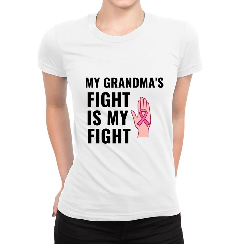 My Grandmas Fight Is My Fight Breast Cancer Awareness Ladies Fitted T-Shirt by Perfect Designers | Artistshot