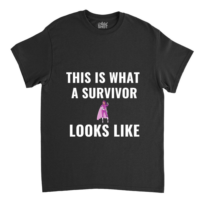 This Is What A Breast Cancer Survivor Looks Like White Classic T-shirt by Perfect Designers | Artistshot