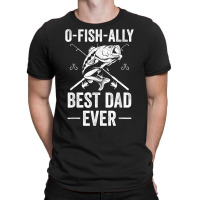 Funny Fishing Dad Fisherman Best Dad Ever Fish Man T Shirt T-shirt | Artistshot
