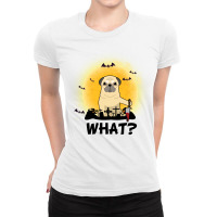 What! Halloween Pug What Funny Killer Dog Halloween Costume Ladies Fitted T-shirt | Artistshot