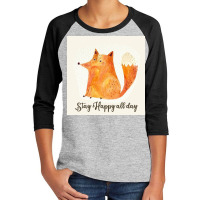 Stay Happy Youth 3/4 Sleeve | Artistshot