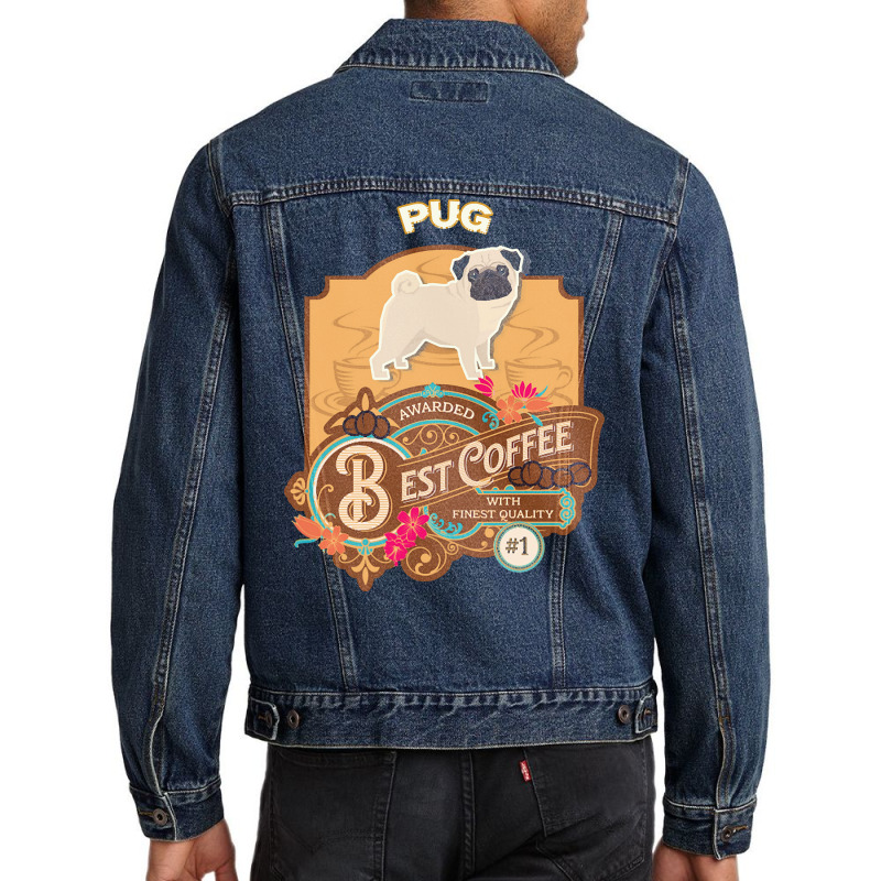 Mom T  Shirt Pug Best Coffee   Dog Owner Coffee Lover Gifts T  Shirt ( Men Denim Jacket | Artistshot