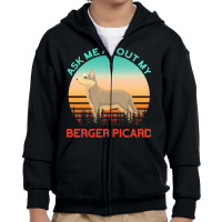 Berger Picard T  Shirt Ask Me About My Berger Picard T  Shirt Youth Zipper Hoodie | Artistshot