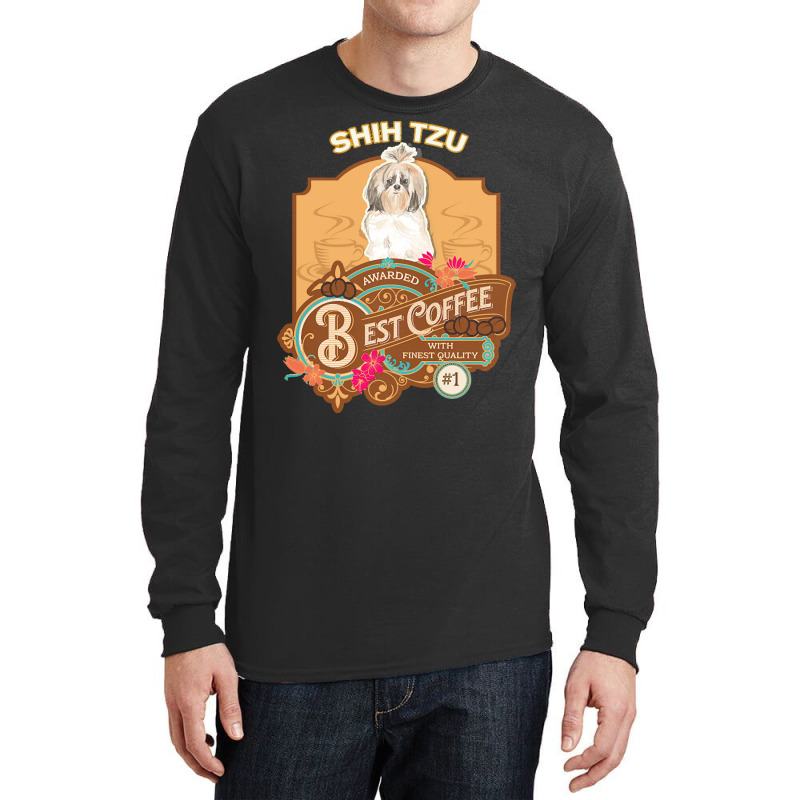 Mom T  Shirt Shih Tzu Longer Hair Best Coffee   Dog Owner Coffee Lover Long Sleeve Shirts | Artistshot