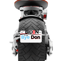 Vote Biden To Say Bye Don Quotes Motorcycle License Plate | Artistshot