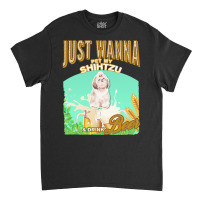 Shihtzu T  Shirt Dog Owner, Just Wanna Pet My Shihtzu & Drink Beer Gif Classic T-shirt | Artistshot