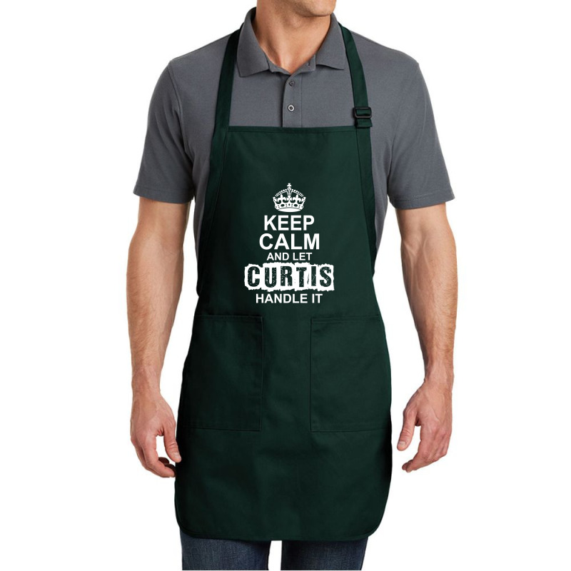 Keep Calm And Let Curtis Handle It Full-length Apron | Artistshot