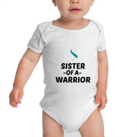 Sister Of A Warrior Cervical Cancer Awareness Baby Bodysuit | Artistshot