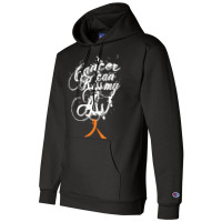 Leukemia T  Shirt Cancer Can Kiss My Ass! Leukemia ( Orange Ribbon) T Champion Hoodie | Artistshot