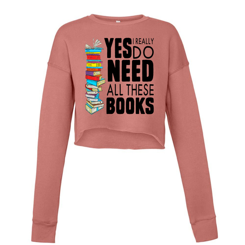 Librarian Yes I Really Do Need All These Books Cropped Sweater by hoainv | Artistshot