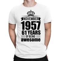 November 1957 61 Years Of Being Awesome T-shirt | Artistshot