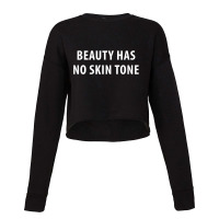 Beauty Has No Skin Tone [tb] Cropped Sweater | Artistshot