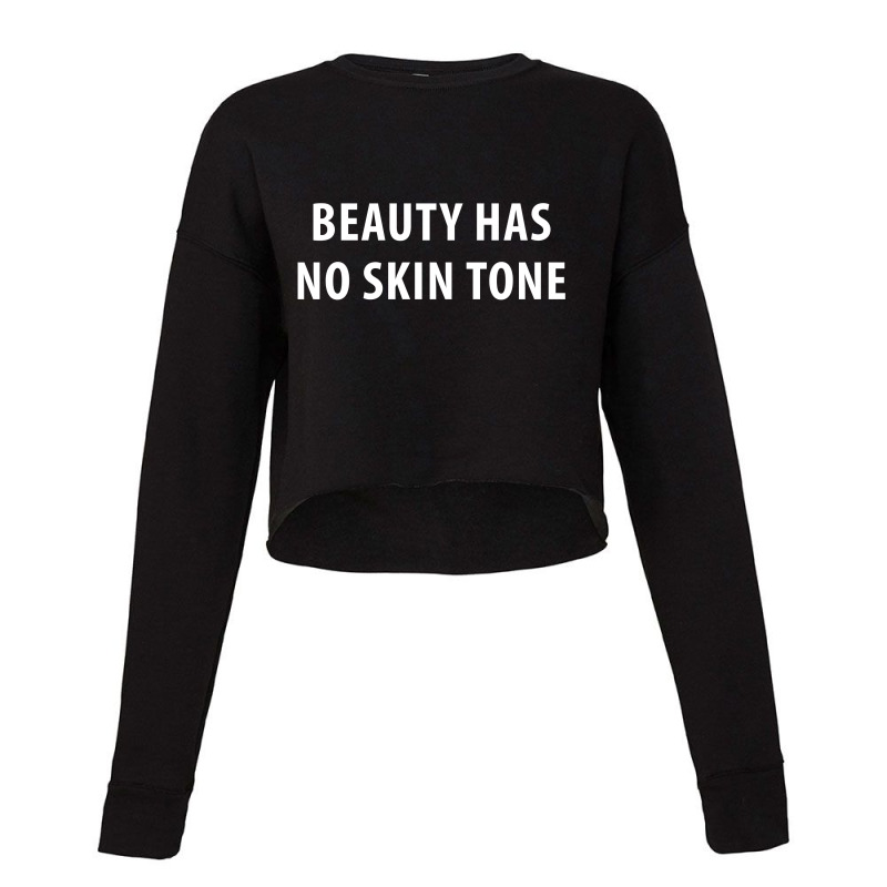 Beauty Has No Skin Tone [tb] Cropped Sweater | Artistshot