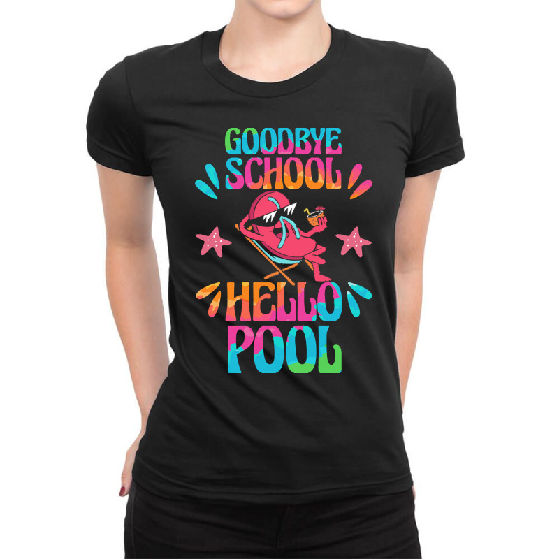 Goodbye School Hello Pool T  Shirt Goodbye School Hello Pool T  Shirtb Ladies Fitted T-shirt | Artistshot