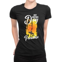 Just Another Day In Paradise T  Shirt Just Another Day In Paradise T Ladies Fitted T-shirt | Artistshot