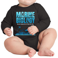 Marine Biology Shirt For Marine Biologists Ecologists Gift T Shirt Long Sleeve Baby Bodysuit | Artistshot