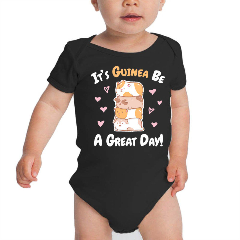 Guinea Pigs T  Shirt Guinea Pig   Guinea Be A Great Day T  Shirt Baby Bodysuit | Artistshot