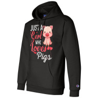 Just A Girl Who Loves Pigs Shirt Funny Pig Gift T Shirt Champion Hoodie | Artistshot