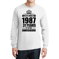 November 1987 31 Years Of Being Awesome Long Sleeve Shirts | Artistshot