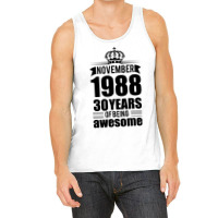 November 1988 30 Years Of Being Awesome Tank Top | Artistshot