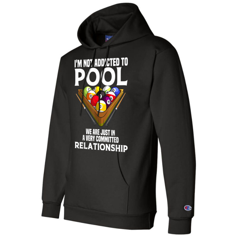 Funny Pool Player Gift For Men Cool Addicted To Billiards T Shirt Champion Hoodie | Artistshot